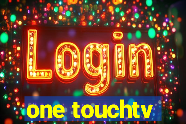 one touchtv