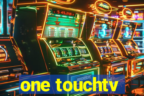 one touchtv