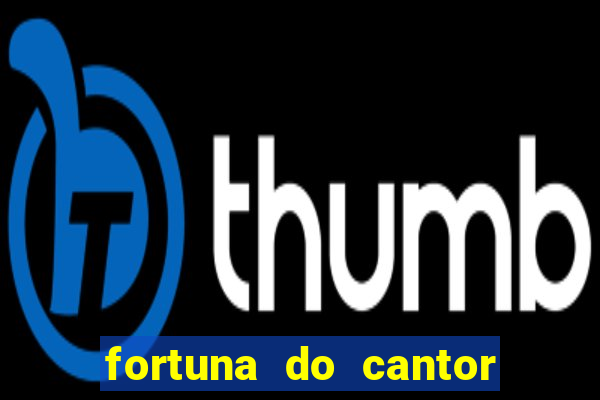 fortuna do cantor sorocaba 2023