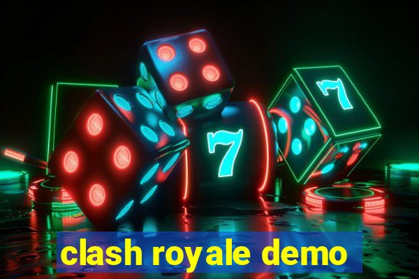 clash royale demo