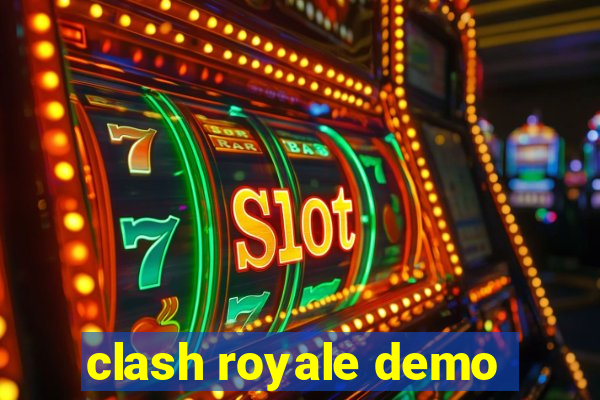 clash royale demo