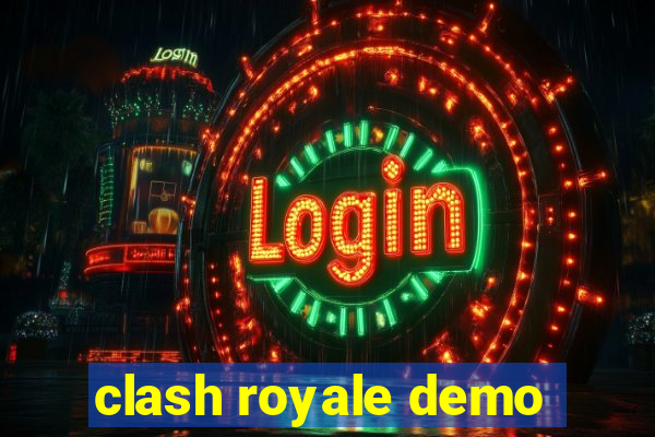 clash royale demo