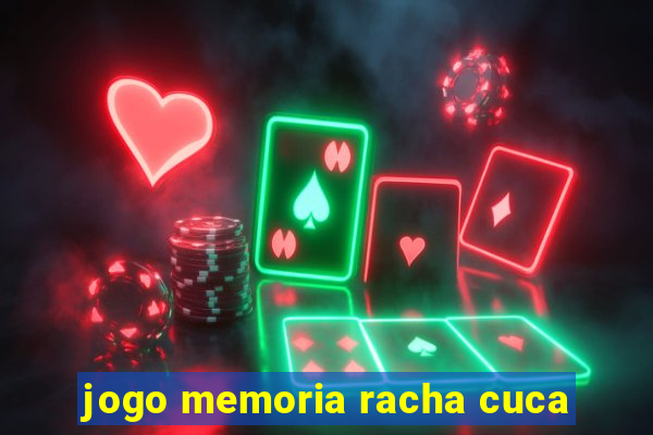 jogo memoria racha cuca