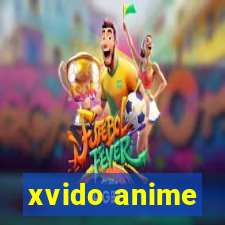 xvido anime