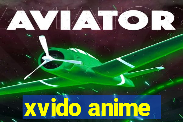 xvido anime