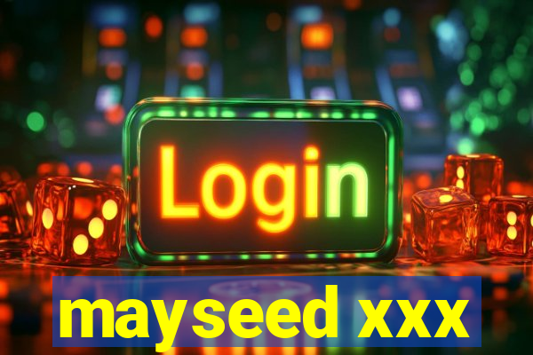 mayseed xxx