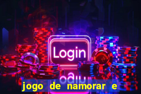 jogo de namorar e fazer filho