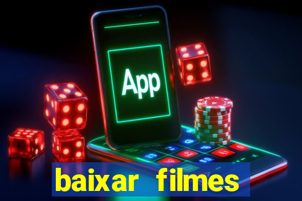 baixar filmes torrents dublados