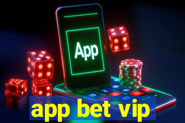 app bet vip