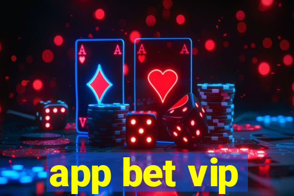 app bet vip