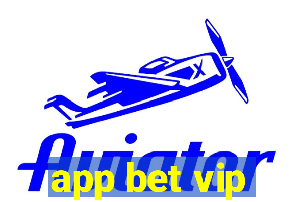 app bet vip