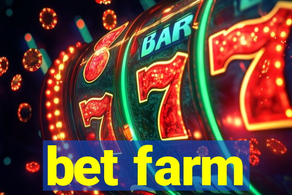 bet farm