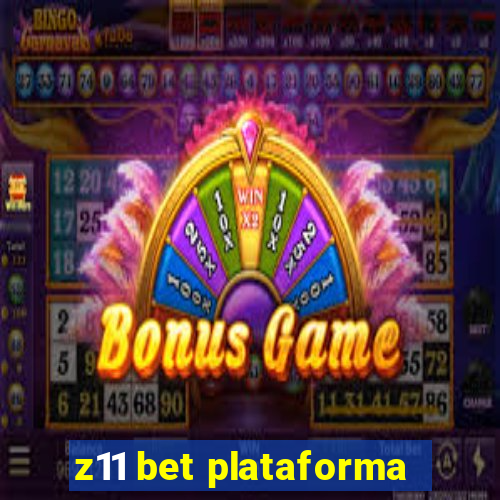 z11 bet plataforma