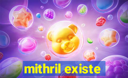 mithril existe