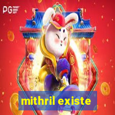 mithril existe