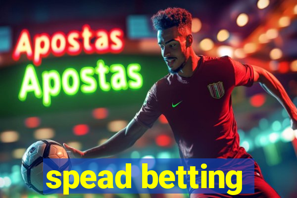 spead betting