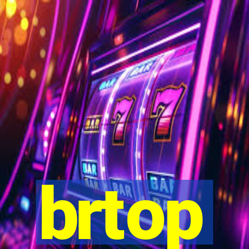 brtop