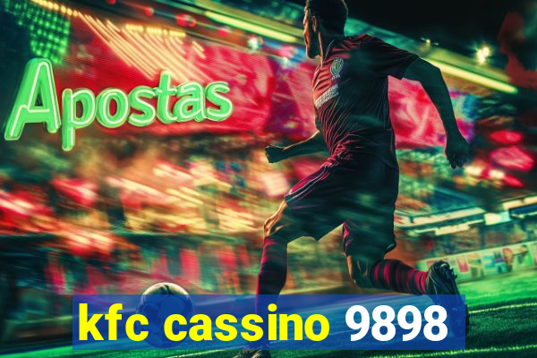 kfc cassino 9898