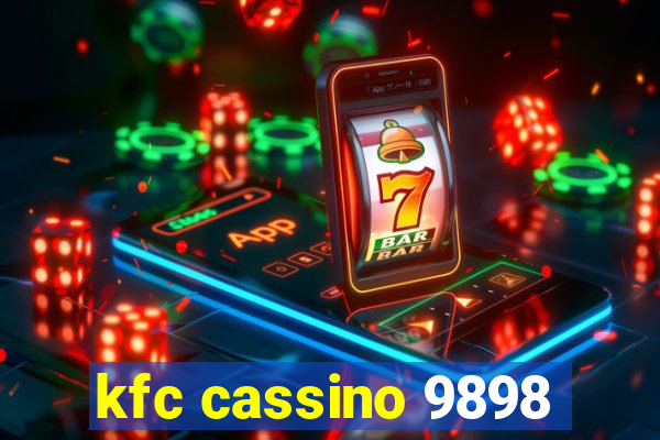 kfc cassino 9898