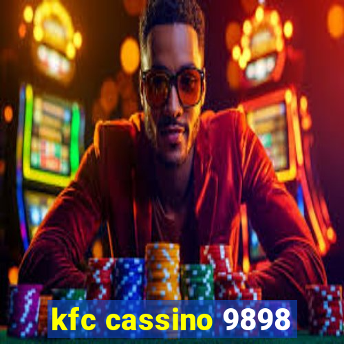 kfc cassino 9898