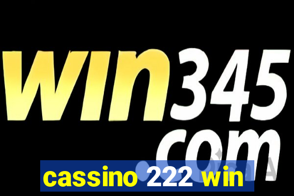 cassino 222 win