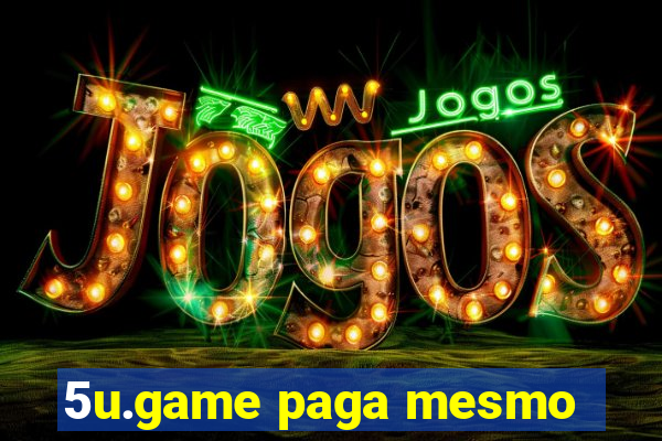 5u.game paga mesmo