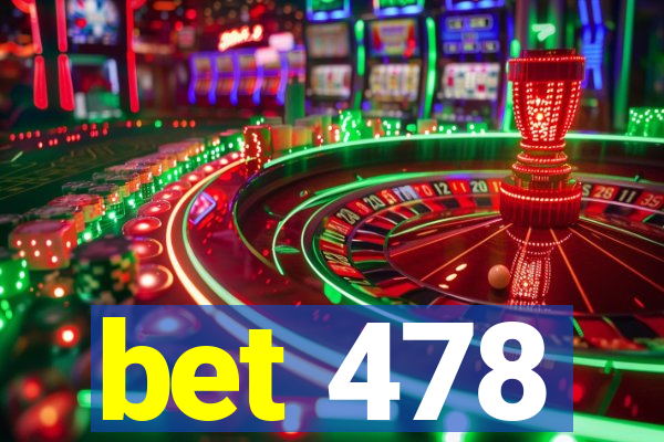 bet 478