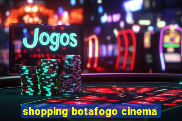 shopping botafogo cinema