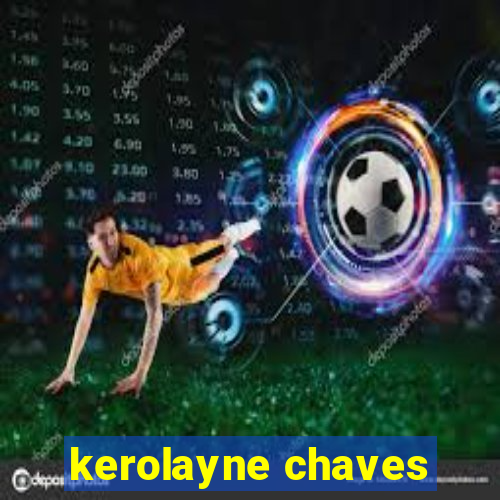 kerolayne chaves