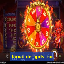 faixa de gols no jogo 2-3 o que significa