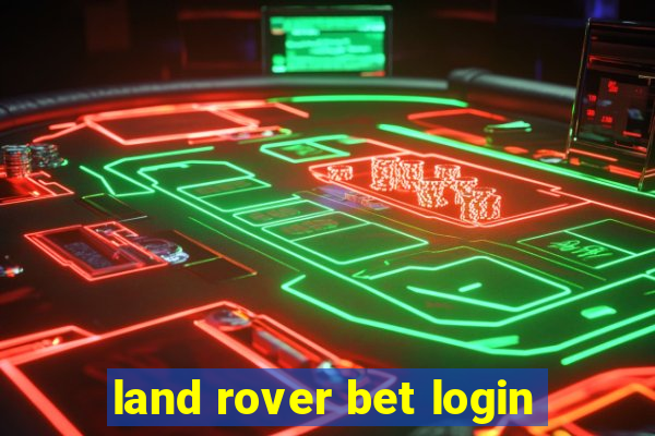 land rover bet login