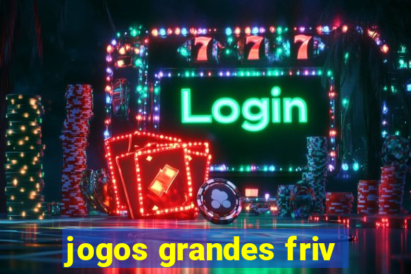 jogos grandes friv