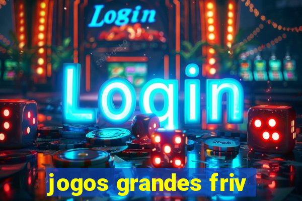 jogos grandes friv