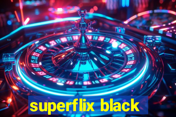 superflix black