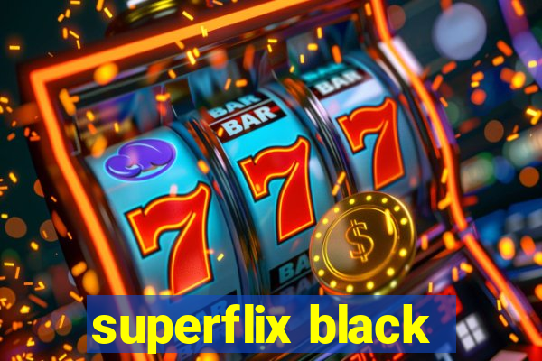 superflix black