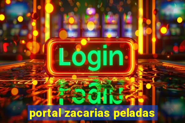 portal zacarias peladas