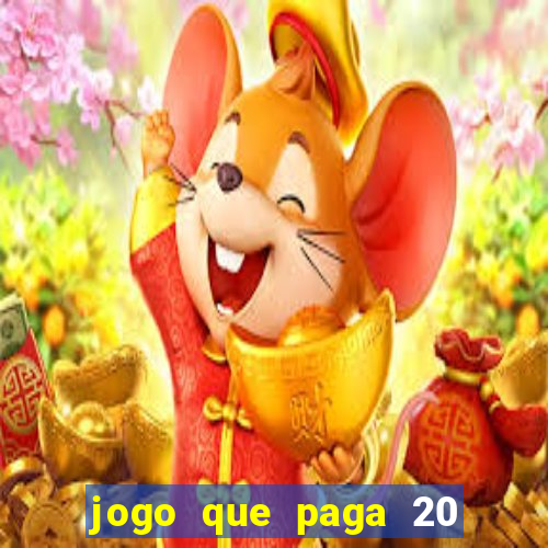 jogo que paga 20 reais para se cadastrar