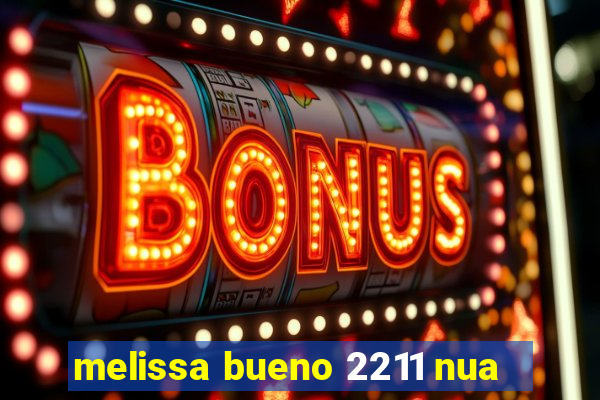 melissa bueno 2211 nua