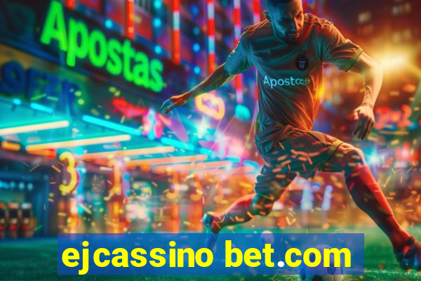 ejcassino bet.com