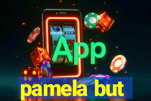 pamela but