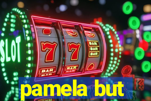 pamela but