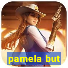 pamela but