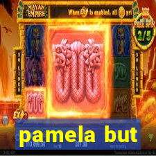 pamela but