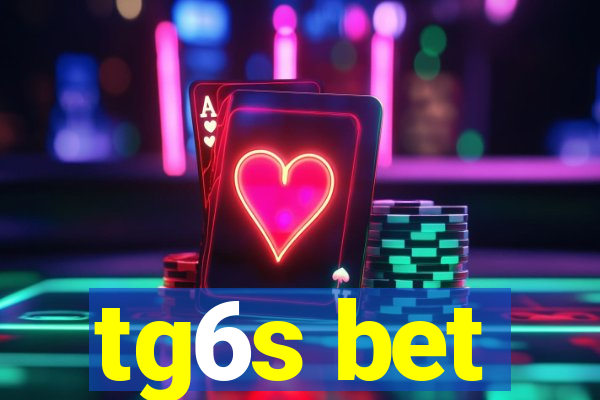 tg6s bet