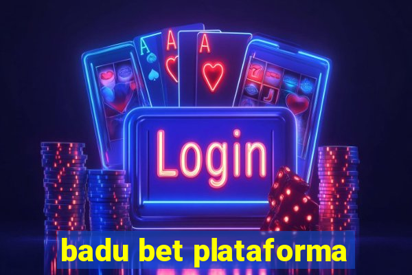 badu bet plataforma