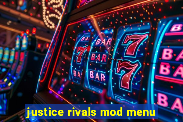 justice rivals mod menu