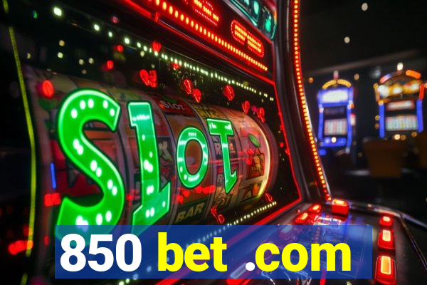 850 bet .com