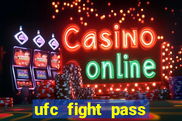 ufc fight pass assistir online