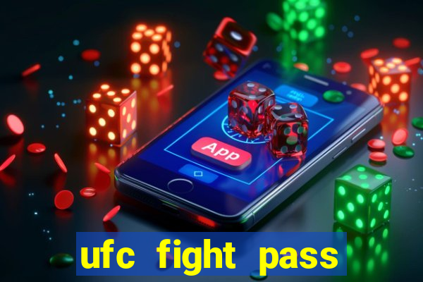 ufc fight pass assistir online