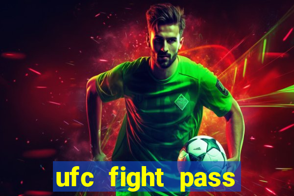 ufc fight pass assistir online